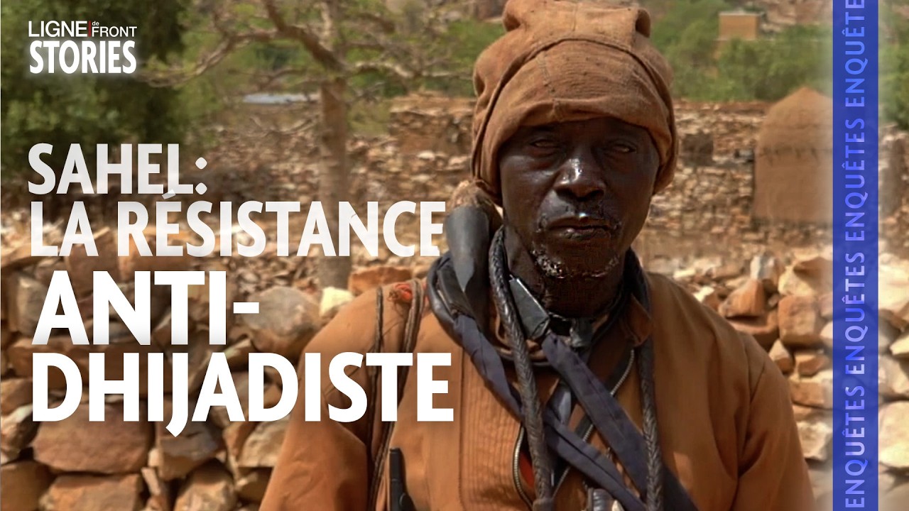 Sahel : au cœur de la résistance anti-djihadiste