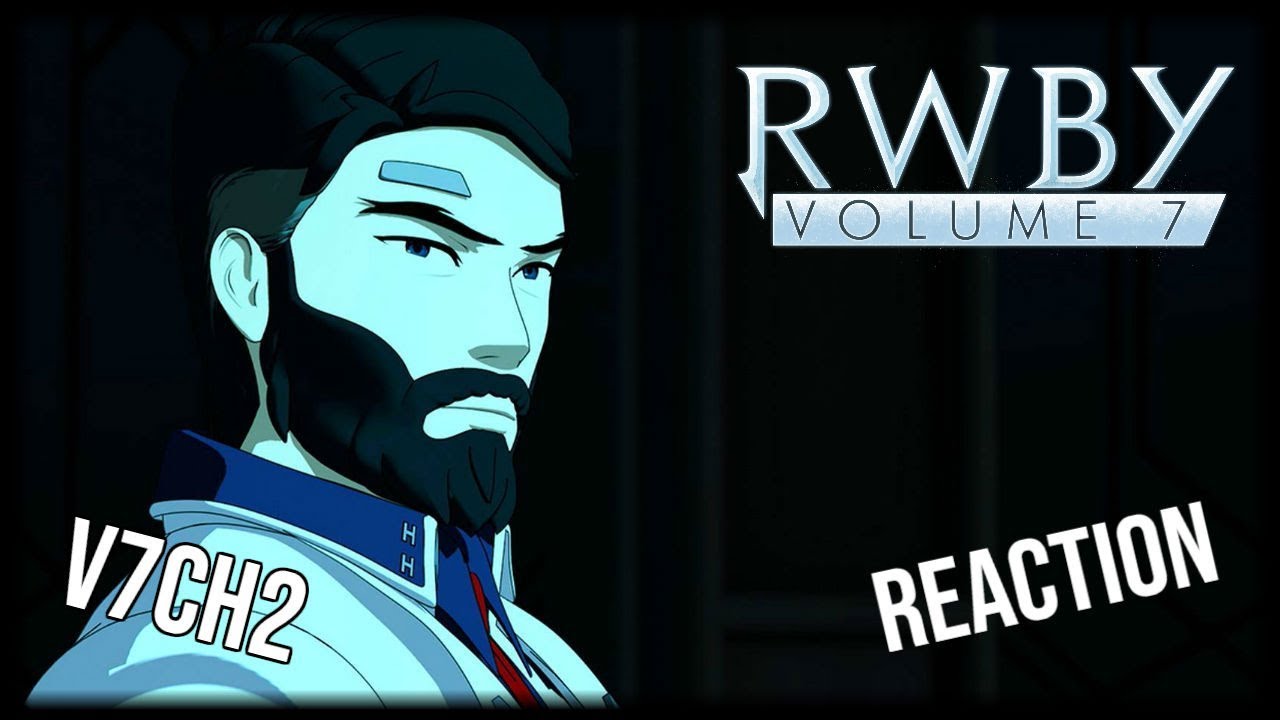 RWBY Volume 7 Chapter 2 Reaction - PLAN TIME