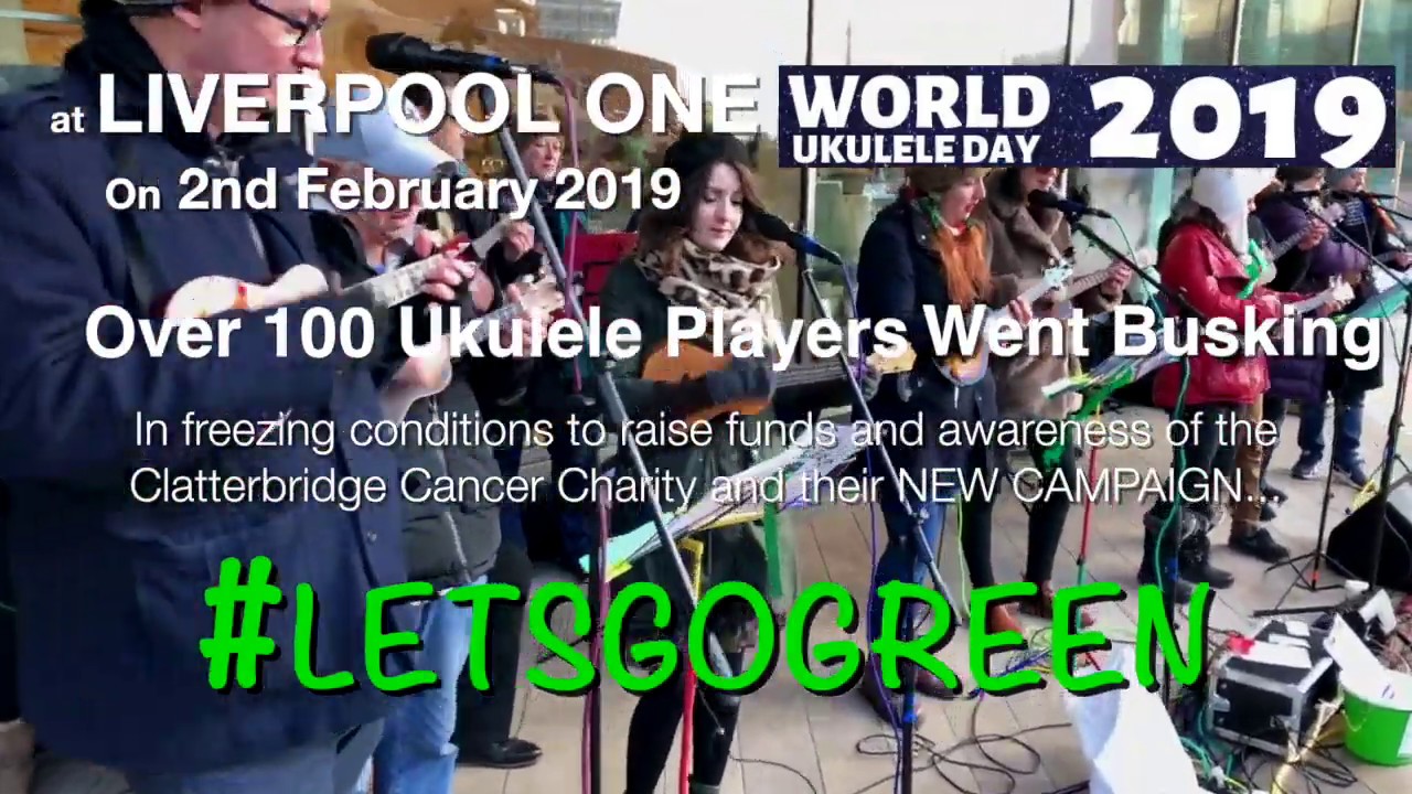 UKULELE CLUB LIVERPOOL -  WORLD UKULELE DAY 2019 BUSKING