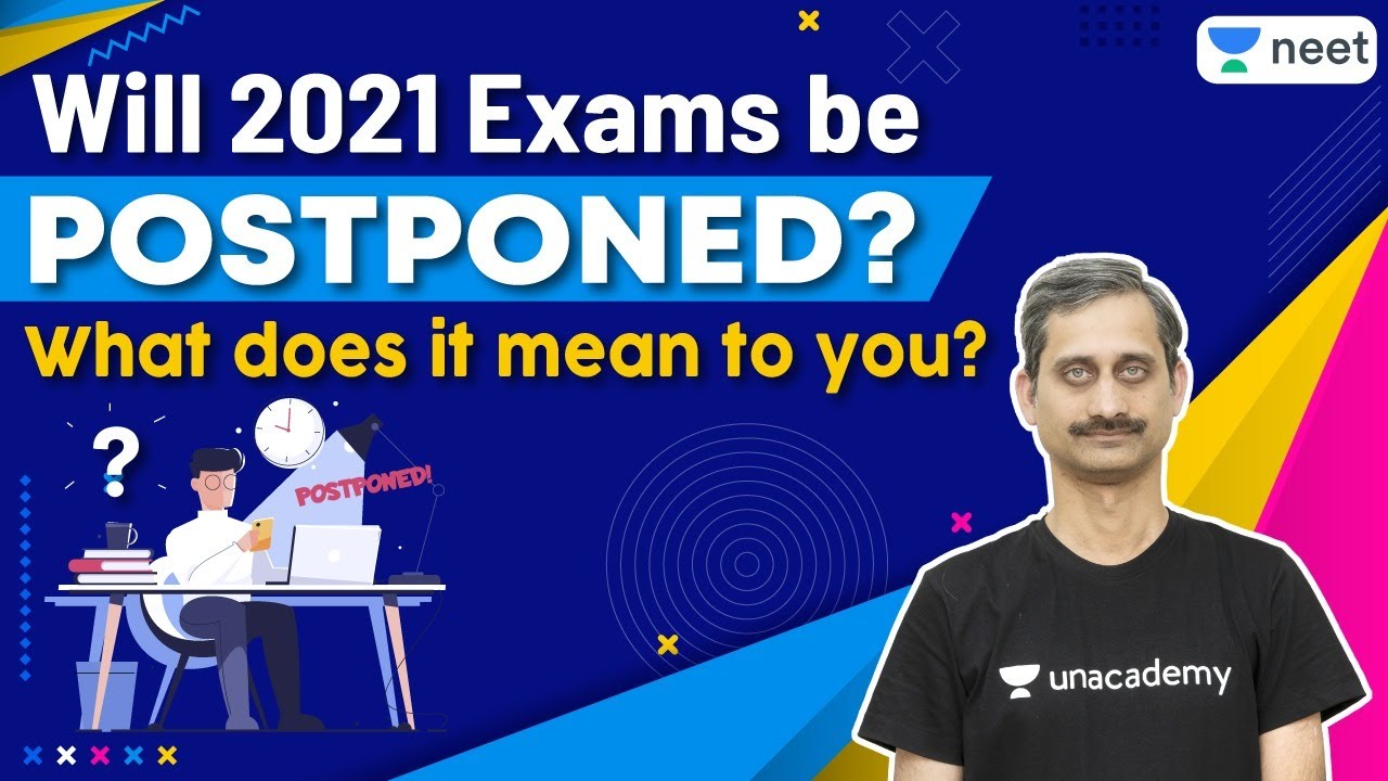 NEET: Will 2021 Exams Be Postponed? What Does It Mean To You? Unacademy NEET | Anoop V.