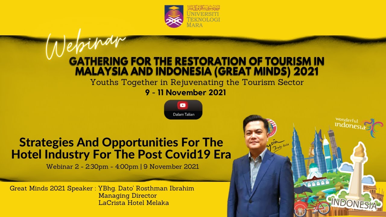 WEBINAR 2 - GATHERING FOR THE RESTORATION OF TOURISM IN MALAYSIA AND INDONESIA (GREAT MINDS) 2021