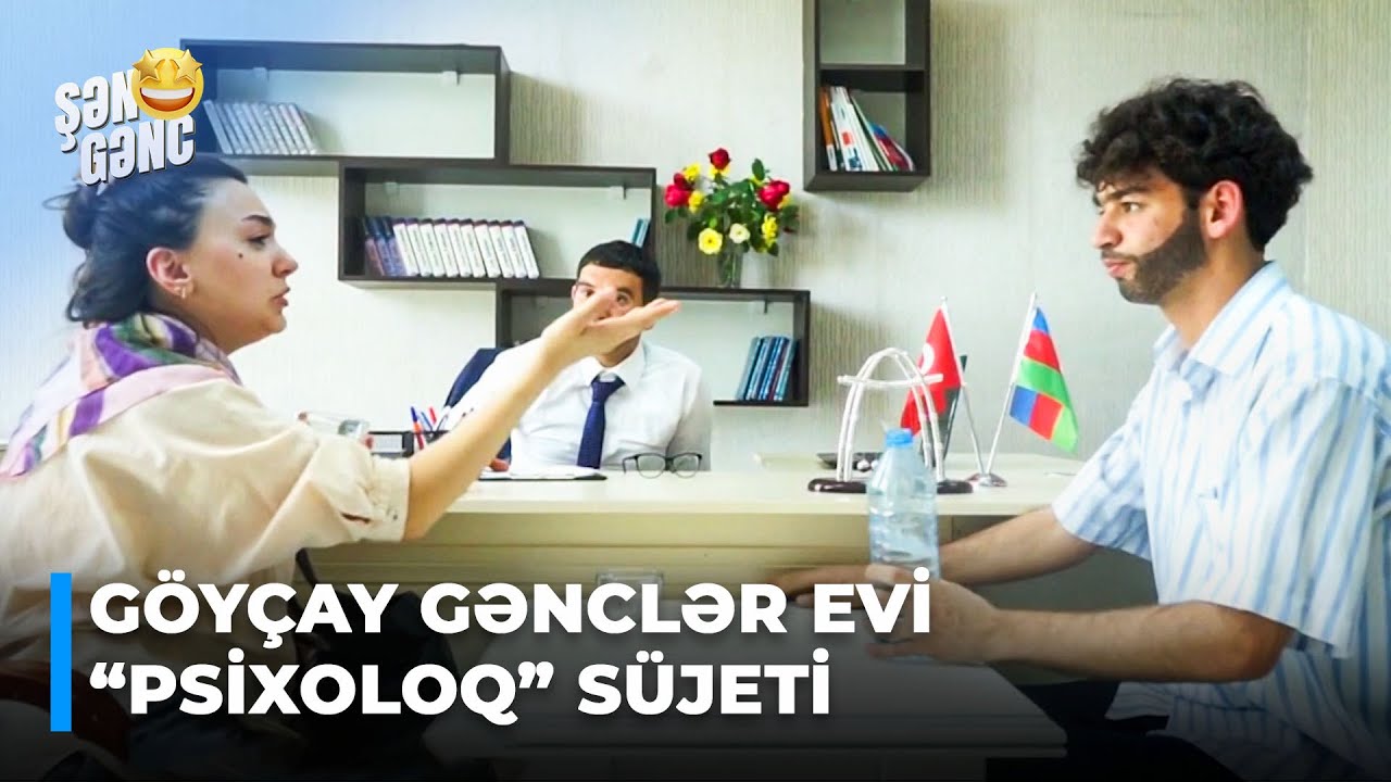 Şən Gənc - Göyçay Gənclər Evi - Psixoloq süjeti (20.Bölüm)