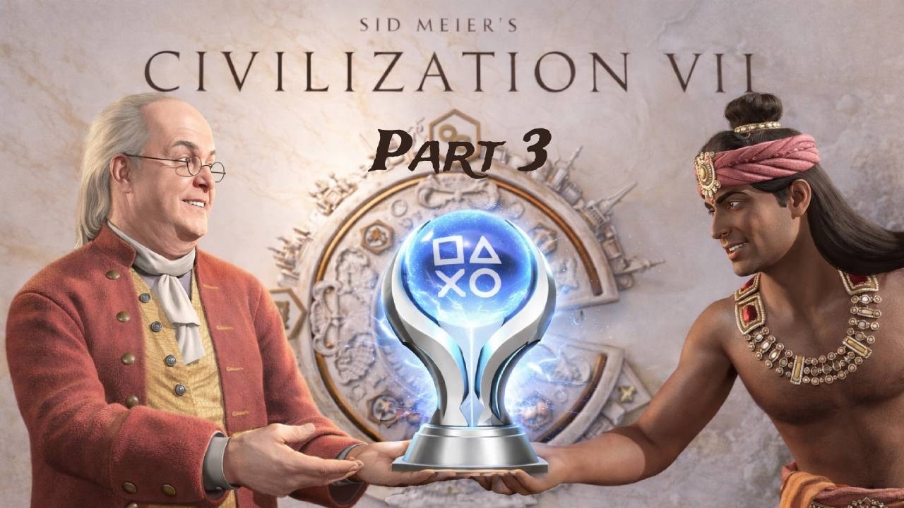 Civilization VII Blind Platinum Run | Benjamin Franklin, Exploration Age, Spain | Misc Platinum