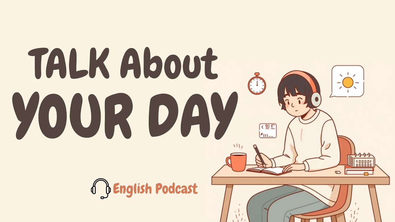 Daily Routine | Beginner English | Talk About Your Day | English Podcast