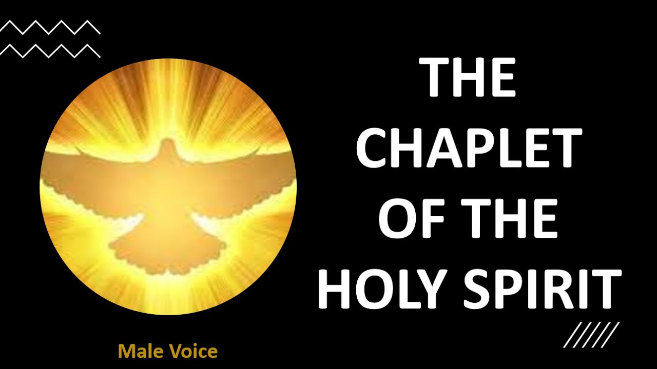 The Chaplet of the Holy Spirit: to stay under God's Presence, Protection and Healing Power