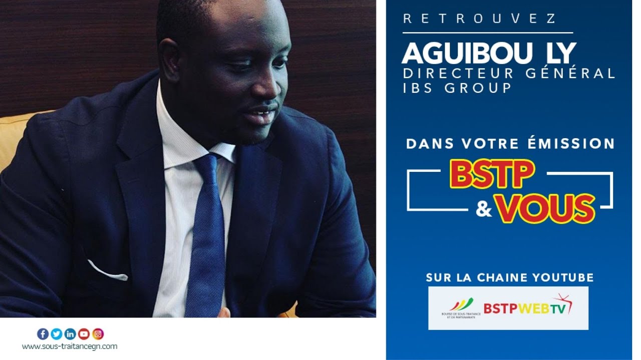 #BSTP&VOUS avec Aguibou Ly, Directeur Général d'IBS Group