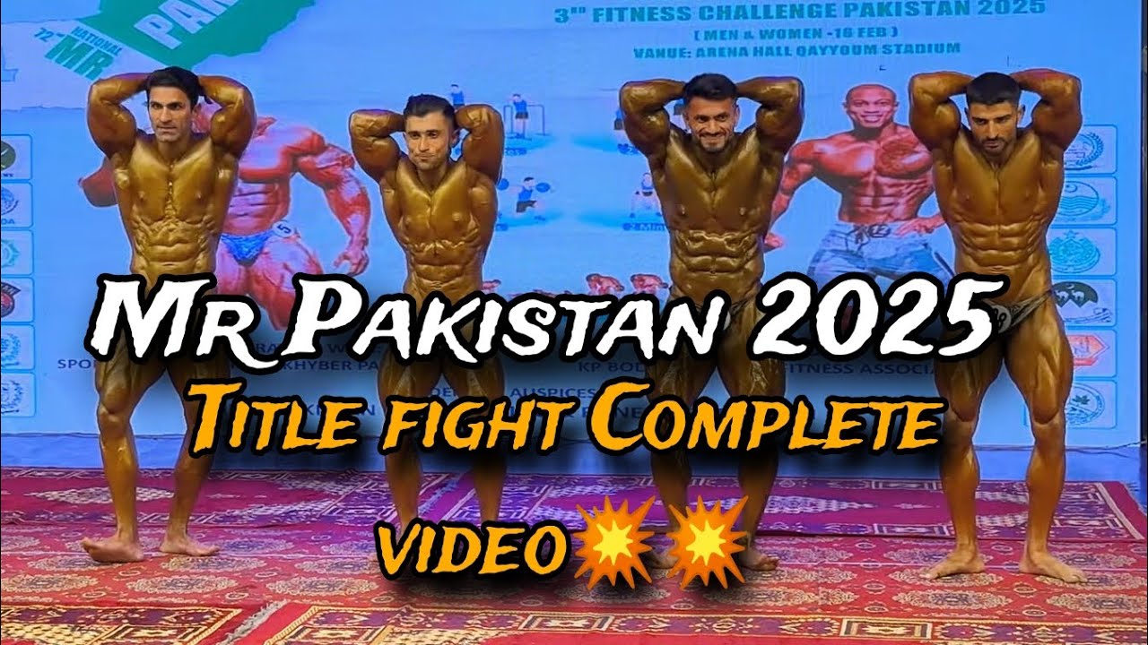 MR PAKISTAN 2025 TITLE FIGHT | COMPLETE VIDEO | PAKISTAN'S STRONGEST MEN 