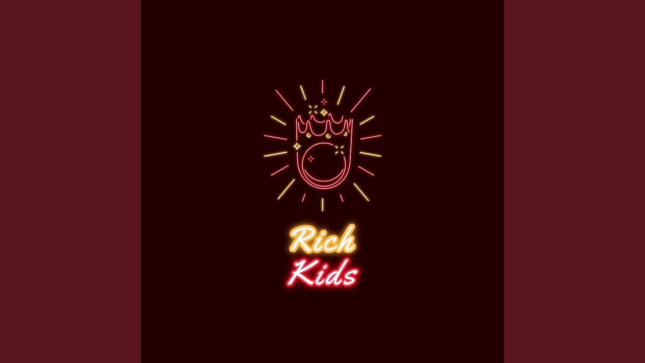 Rich Kids