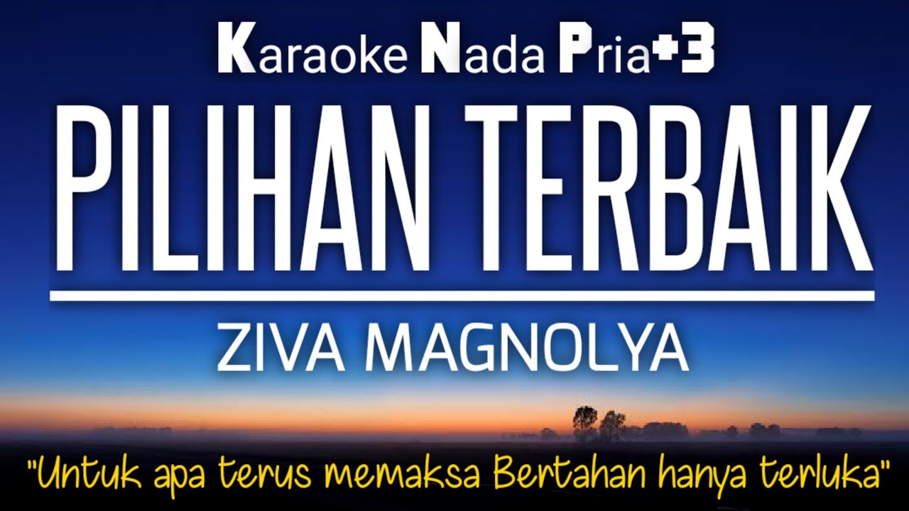 Ziva Magnolya - Pilihan Yang Terbaik Karaoke Nada Rendah Pria +3