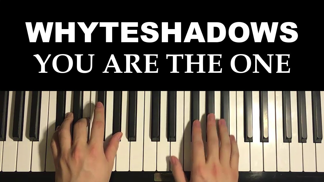 WhyteShadows - You Are The One (Piano Tutorial Lesson)