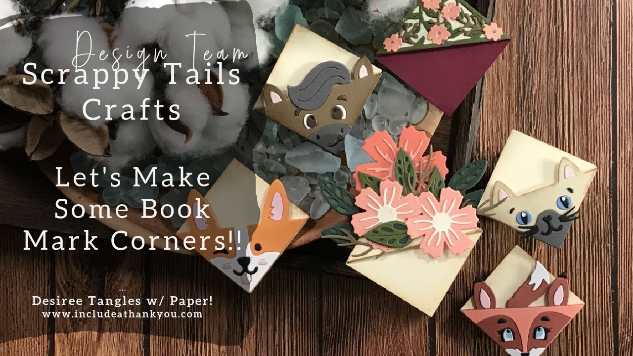 BookMark Corners Galore! Lot's of Die Cutting... | Scrappy Tails Crafts