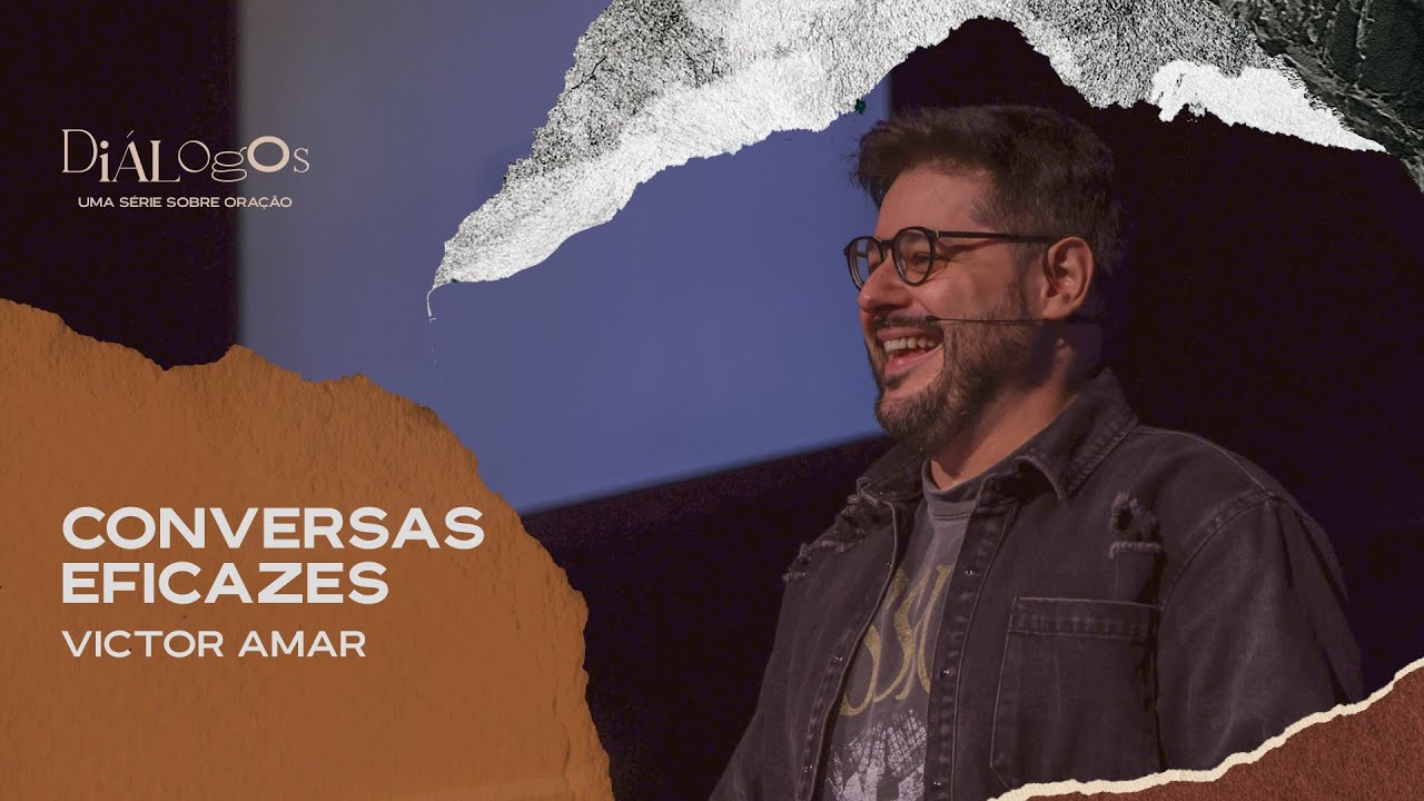 Victor Amar | CONVERSAS EFICAZES | Série: Diálogos