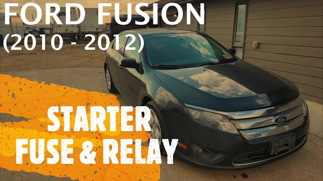 Ford Fusion - STARTER FUSE & RELAY LOCATION (2010 - 2012)