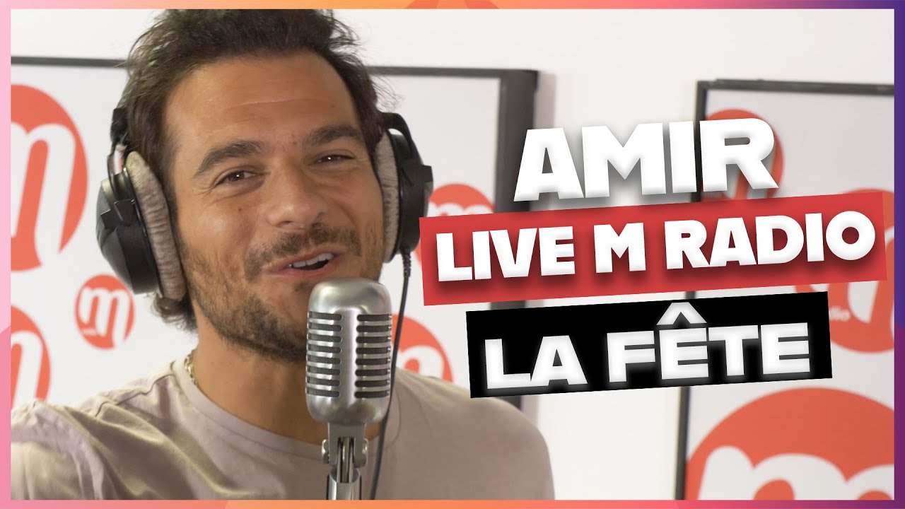 AMIR - TA FÊTE [LIVE M RADIO] 🎙🎵