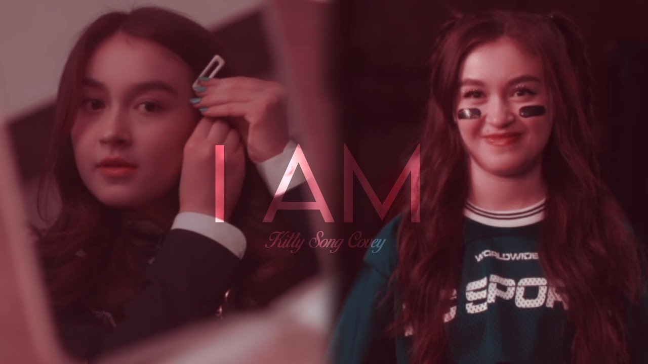 Kitty Song Covey • I Am  [Xo Kitty Season 2