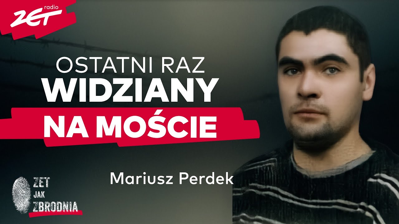Przepadł Bez Śladu. Ostatnie Godziny Pełne Tajemnic.| Zet jak Zbrodnia