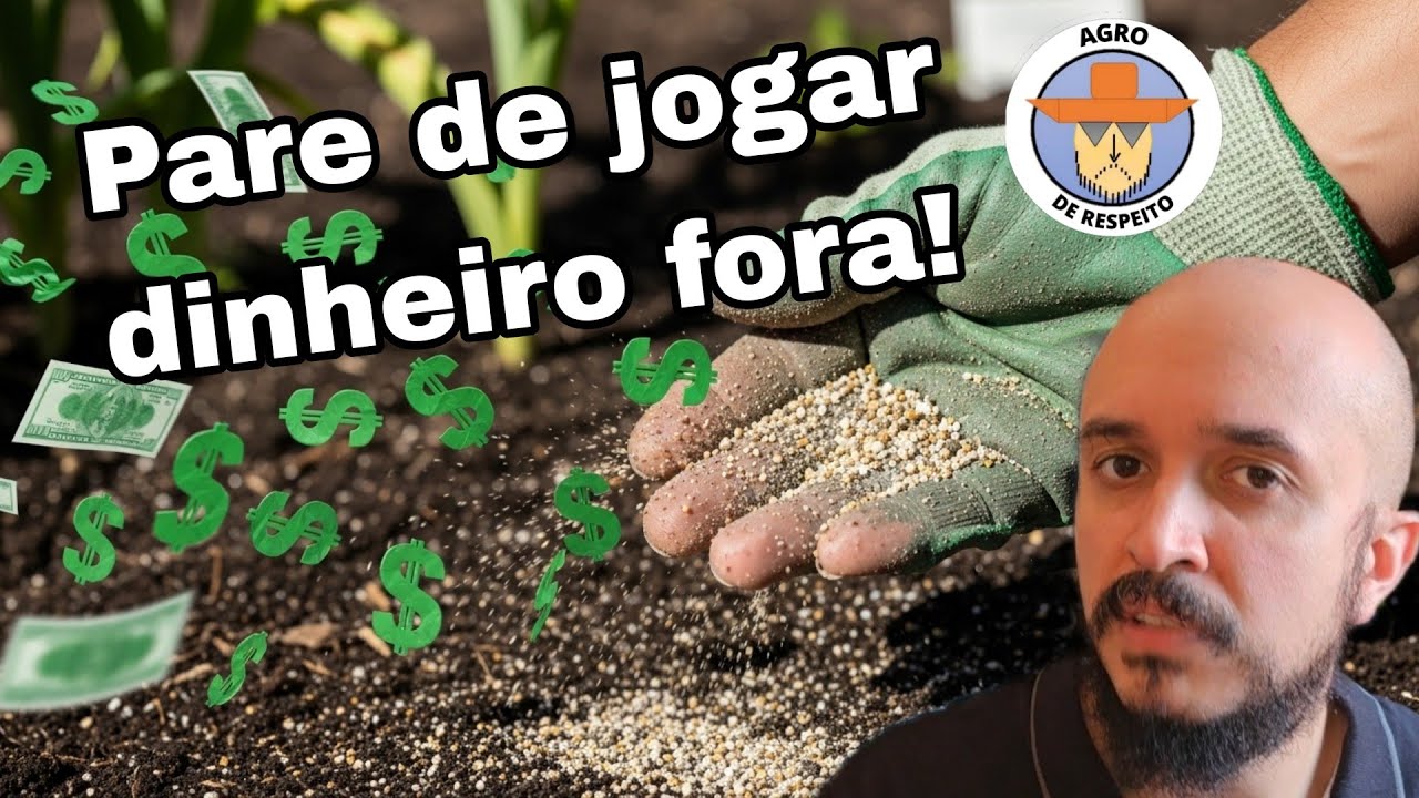 Você Está Desperdiçando Fertilizante (Sem Perceber) - Como Aumentar a Eficiência no Campo?