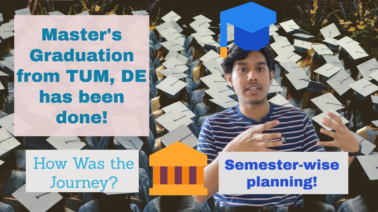 Master's Graduation from TUM, Germany has ended! How was the journey! Step by step Explanation!