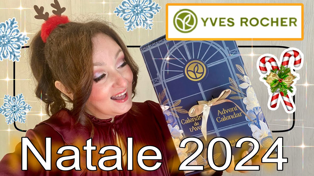 🎅🏻 CALENDARIO DELL'AVENTO 2024 - YVES ROCHER 🎅🏻 spacchettiamooooooo 🎄 | one B Queen