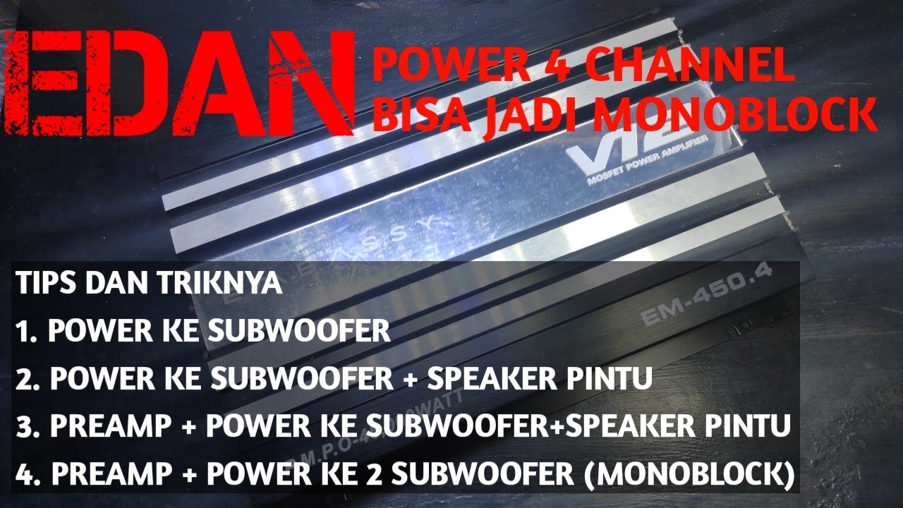 TIPS DAN TRIK PEMASANGAN POWER 4 CHANNEL