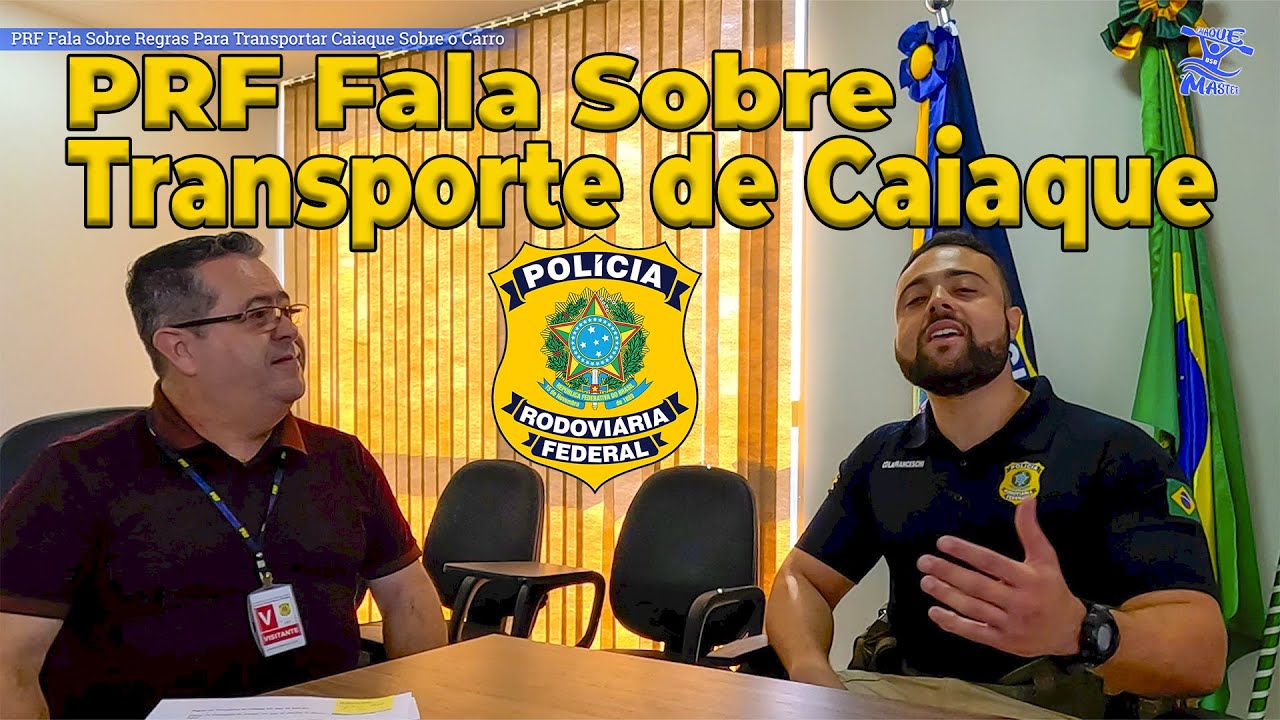 👮‍♂️ PRF Fala sobre Regras Transporte de Caiaque Teto de Veículos