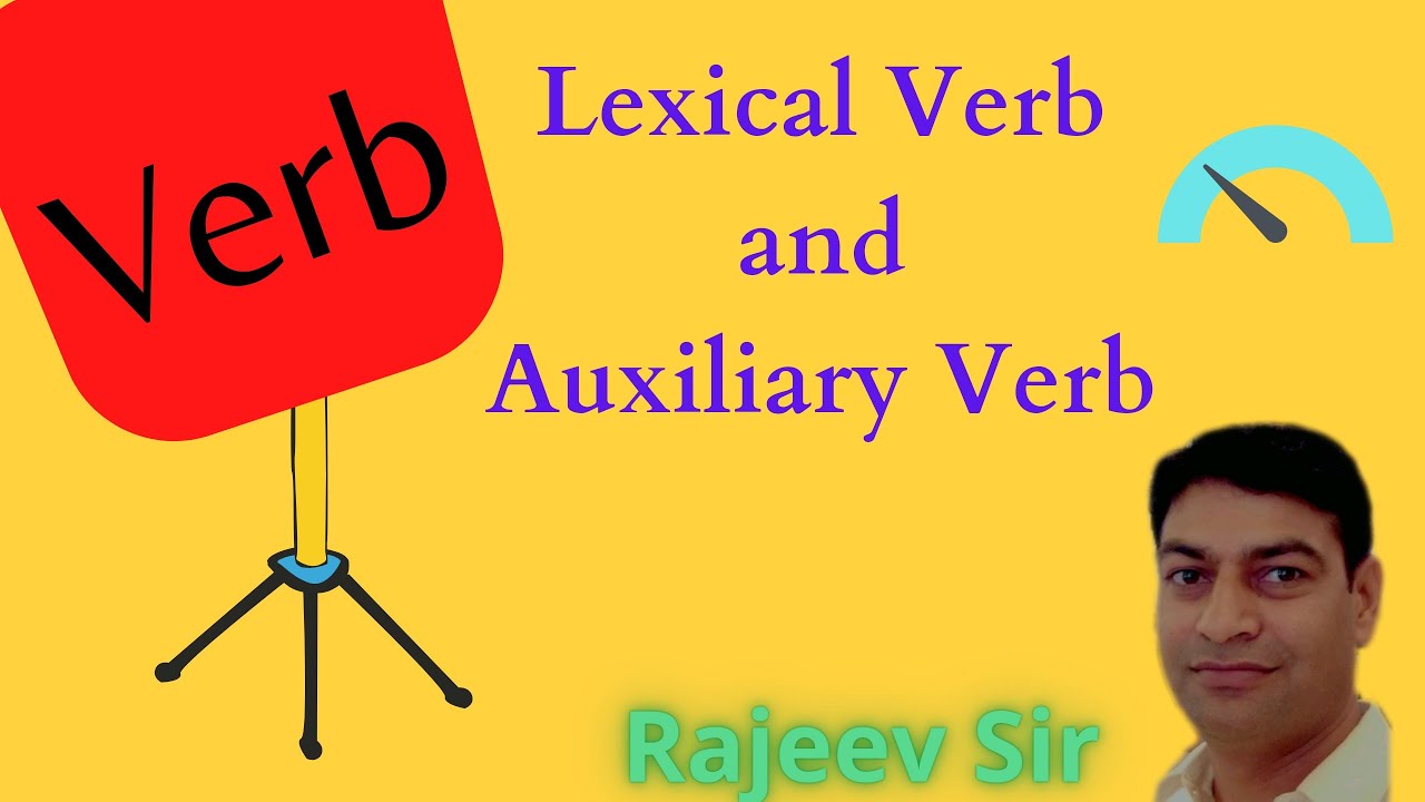 English Grammar - VERB and its Classification - Details of Verb एक नए अंदाज में by Rajeev Sir