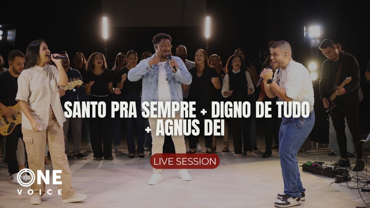 SANTO PRA SEMPRE | DIGNO DE TUDO | AGNUS DEI - ONE VOICE