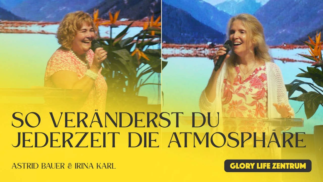 Irina Karl, Astrid Bauer – So veränderst du jederzeit die Atmosphäre