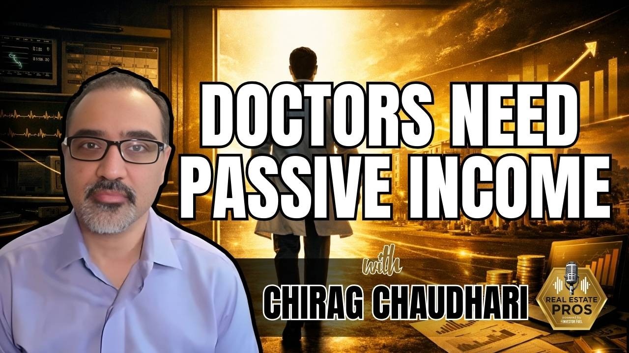 Why Doctors Need Passive Income Through Real Estate Syndications | Dr. Chirag Chaudhari