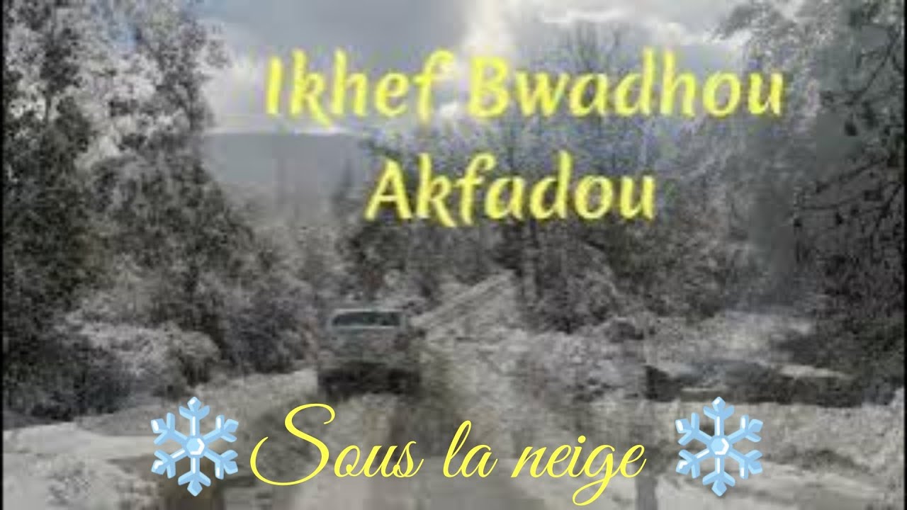 Ikhef Bwadhou- AKFADOU sous la neige, le 10 février 2023 