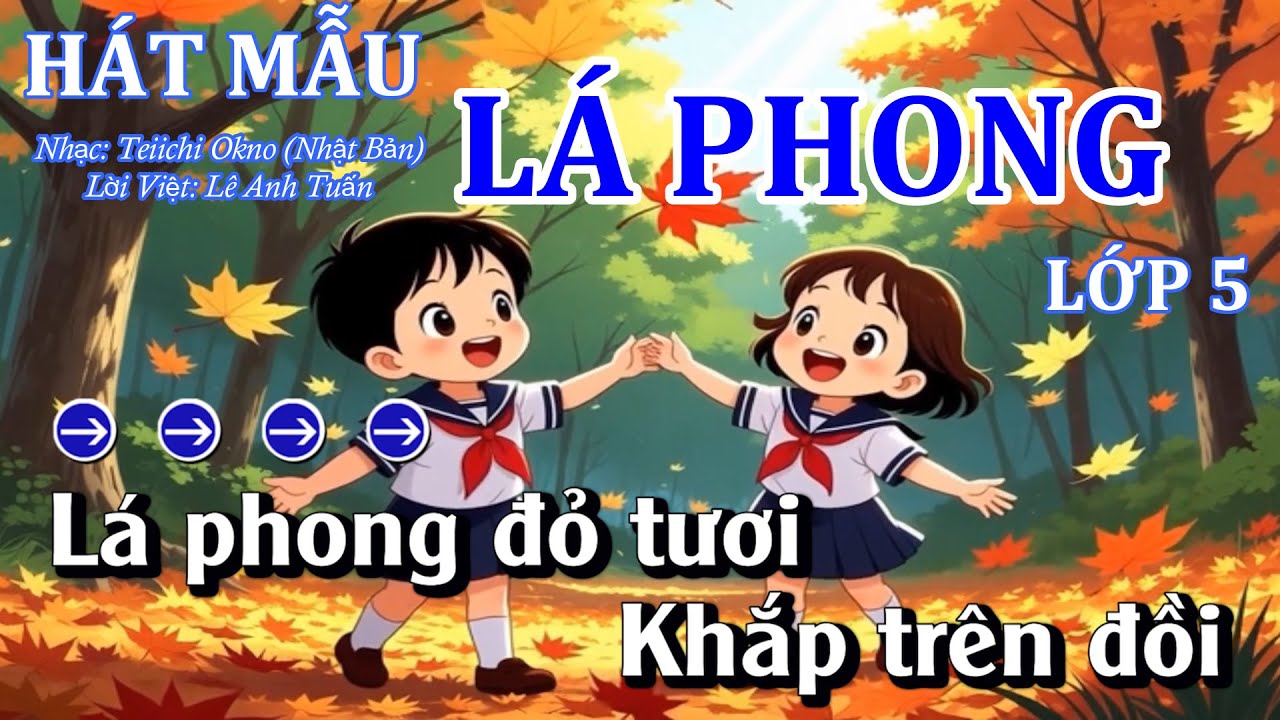 HÁT MẪU - LÁ PHONG - LỚP 5 (MỚI NHẤT 2026)