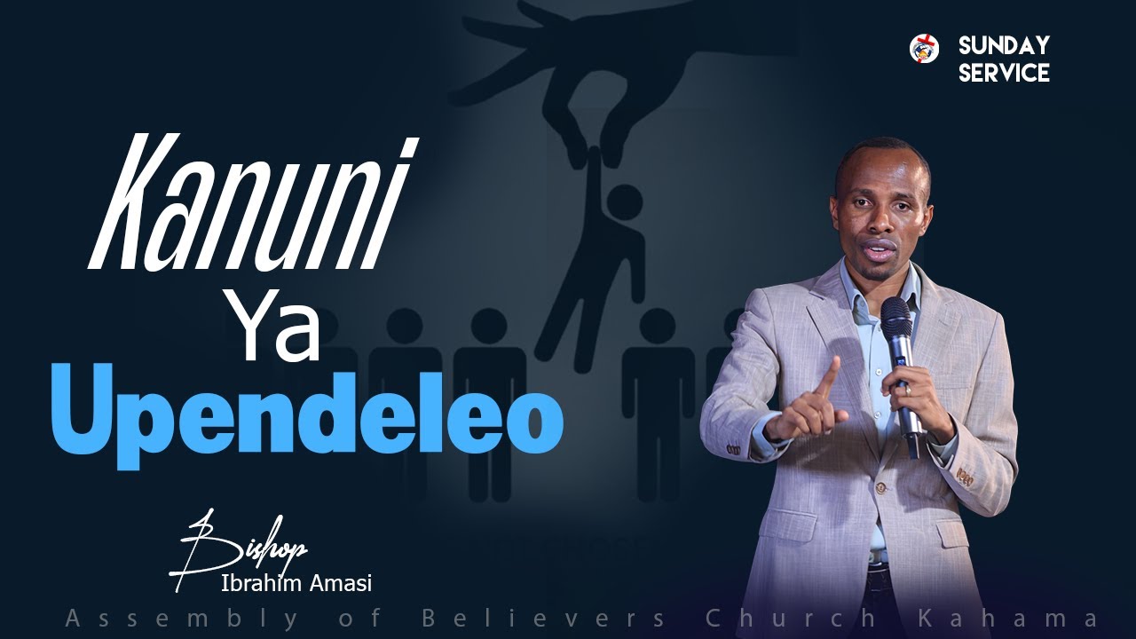 Kanuni ya Upendeleo IBADA YA JUMAPILI na Bishop Ibrahim Amasi