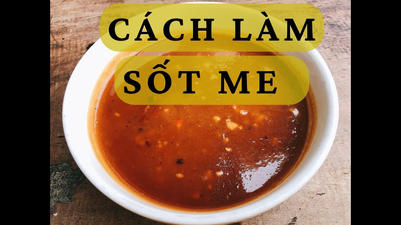 SỐT ME | CÁCH LÀM SỐT ME CHẤM THỊT NƯỚNG | ẨM THỰC VŨ THIỆP