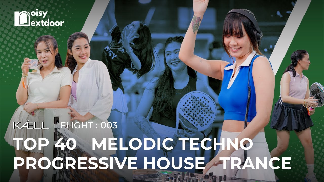 NOISY NEXTDOOR X NOISY PADEL | SOCIAL & TIPSY PADEL | MELODIC TECHNO , PROGRESSIVE HOUSE LIVE SET !