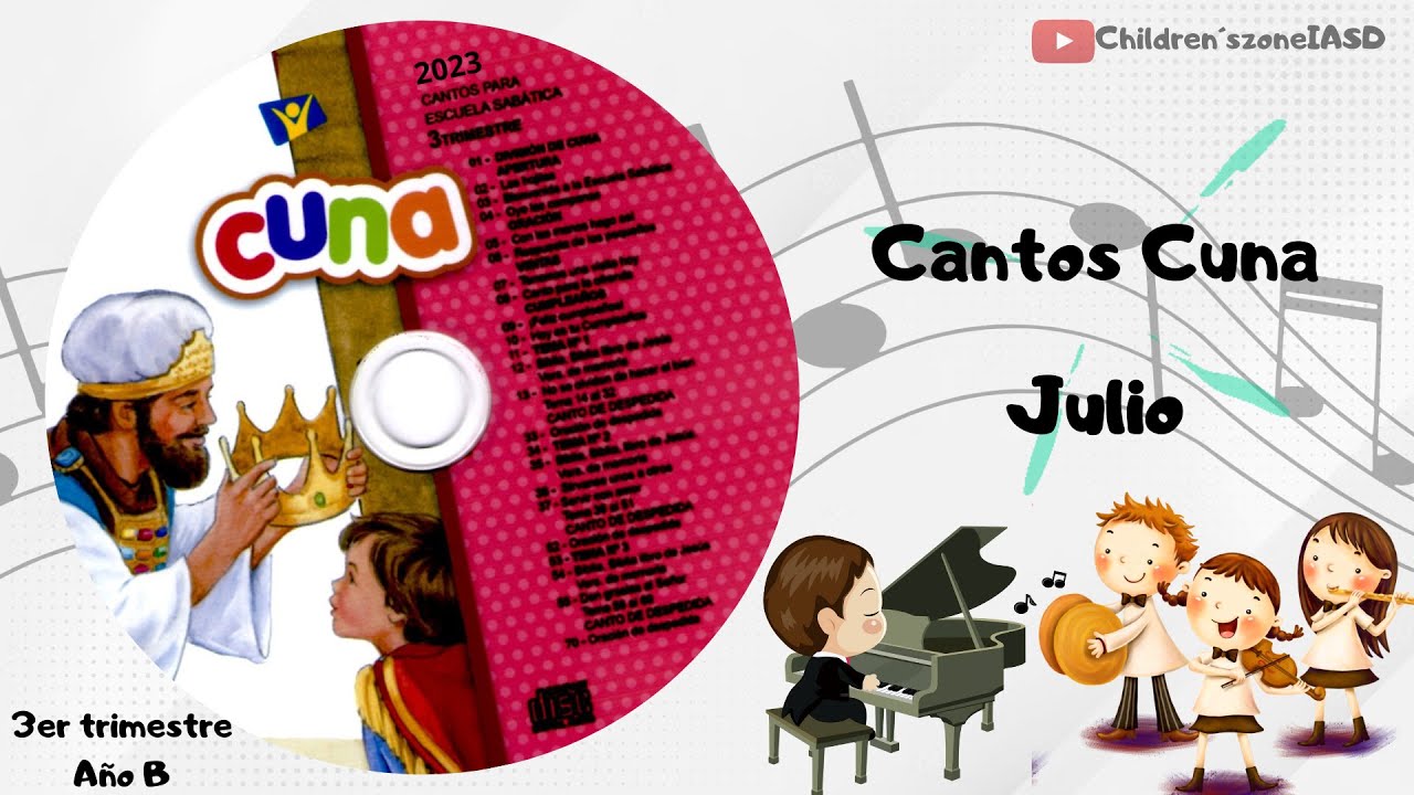 Cantos Cuna Completos Julio | Lección 1 | Joás, el niño rey | Año B | 2023 | 3er trimestre.