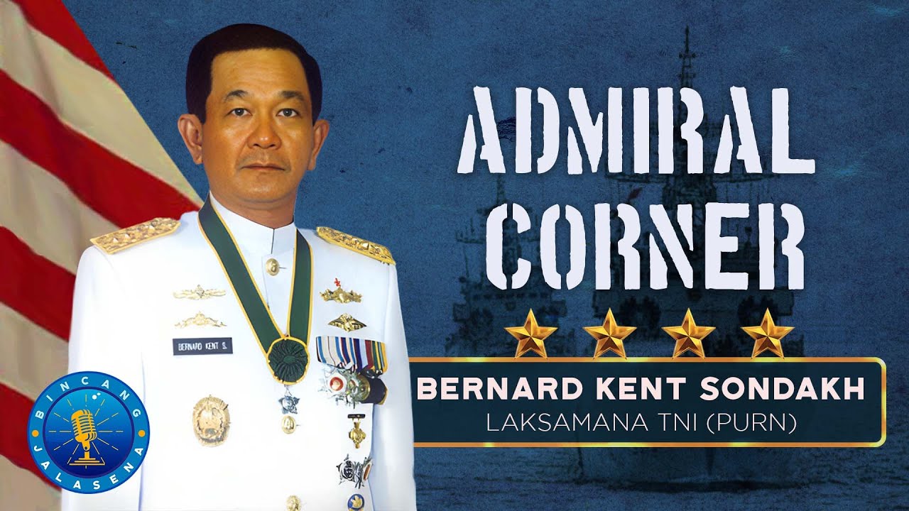 MODERNISASI ALUTSISTA TNI AL DIMASA  LAKSAMANA TNI (PURN )  BERNARD KENT SONDAKH