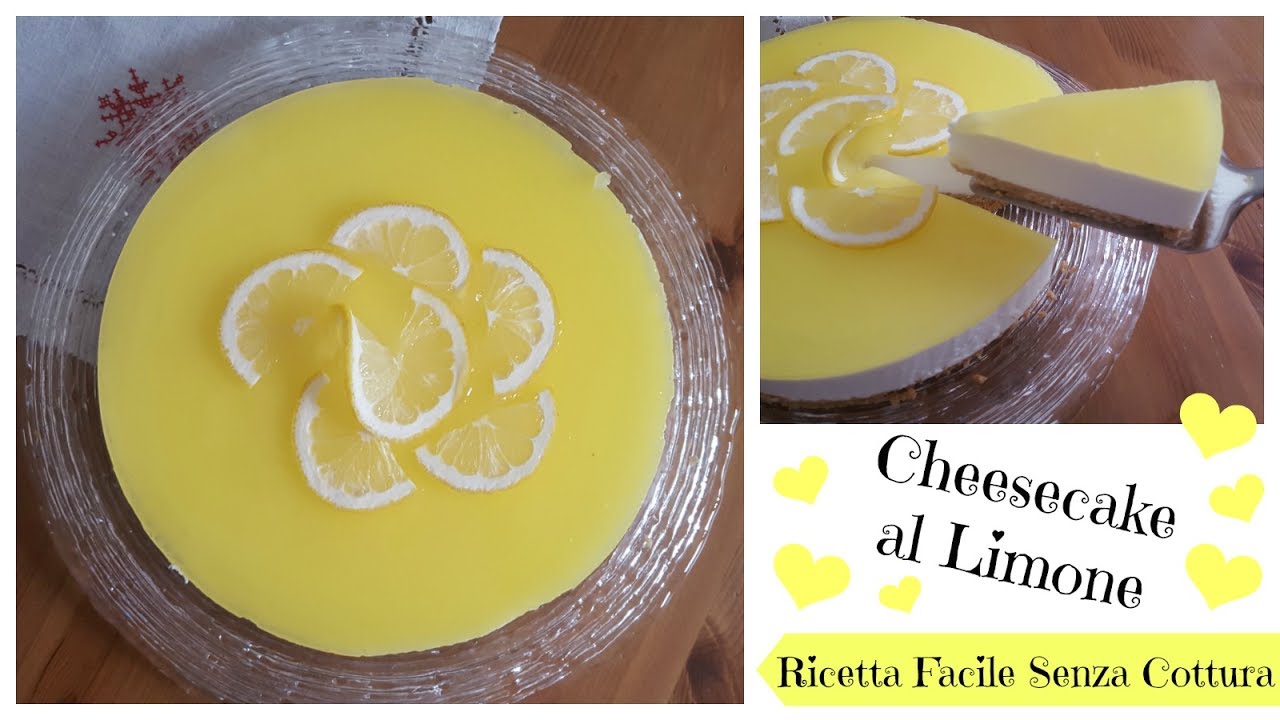 ☆☆CHEESECAKE AL LIMONE ☆ Ricetta facile Senza Cottura ☆ Super Estiva☆☆