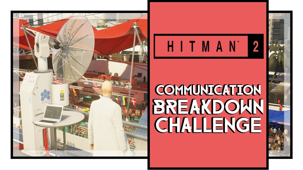 Hitman 2 Communication Breakdown Challenge Guide