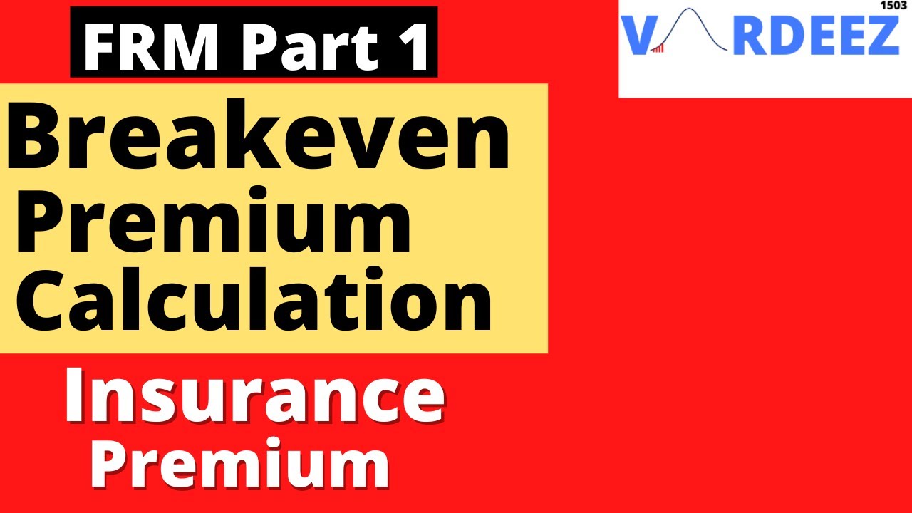 Breakeven Insurance Premium | FRM Part 1 Insurance Companies and Pension Plans | Insurance Premium