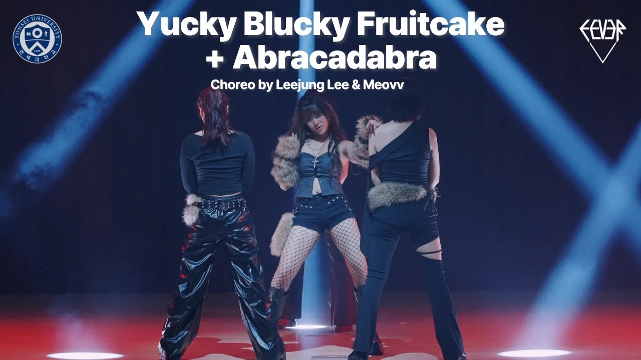 Yucky Blucky Fruitcake + Abracadabra - Leejung Lee & Meovv dance cover｜연세대학교 댄스동아리 FEVER｜2025 정기공연