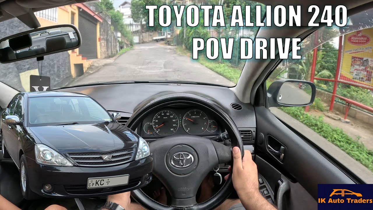 Toyota Allion NZT240: POV DRIVE and Walkaround Tour (IK Auto Traders)