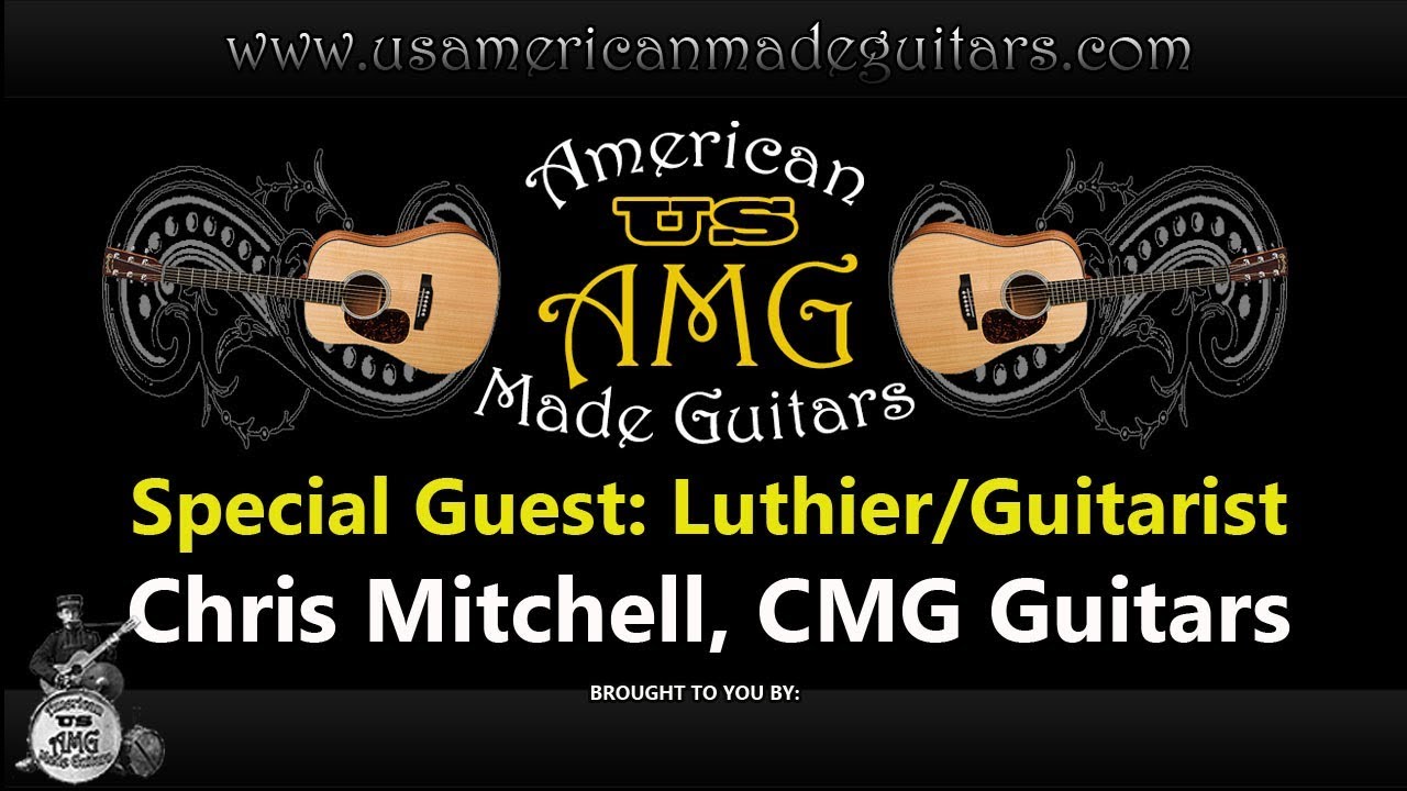 Chris Mitchell Owner CMG Guitars - American Made Guitar Show