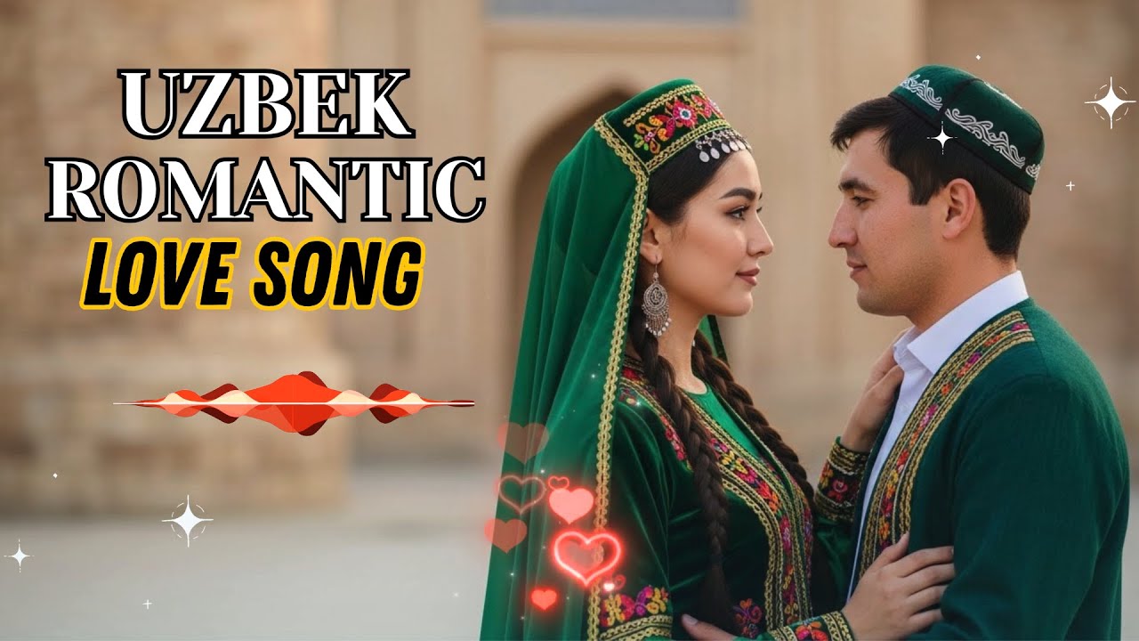 Uzbek Lovewave Mix – Soft Romantic Songs for Relaxation & Study