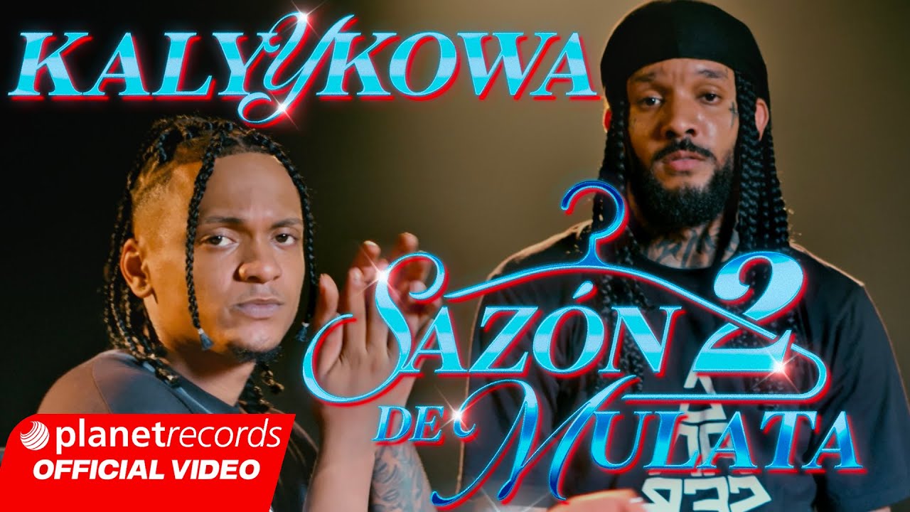 KALY Y KOWA - Saz&oacute;n De Mulata 2 (Prod. by El Bandolero ❌ Roberto Ferrante) [Video by NAN] #Repaton