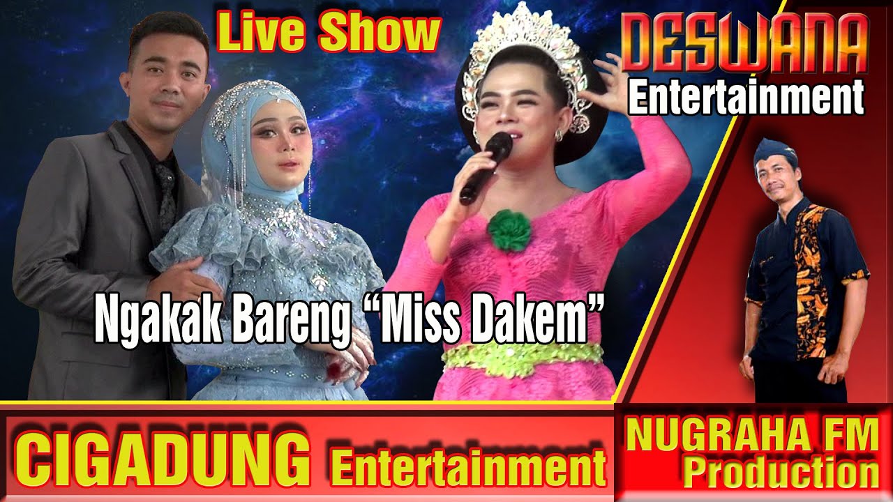 Miss Dakem Bikin Heboh Penonton[ Cigadung Entertainment]