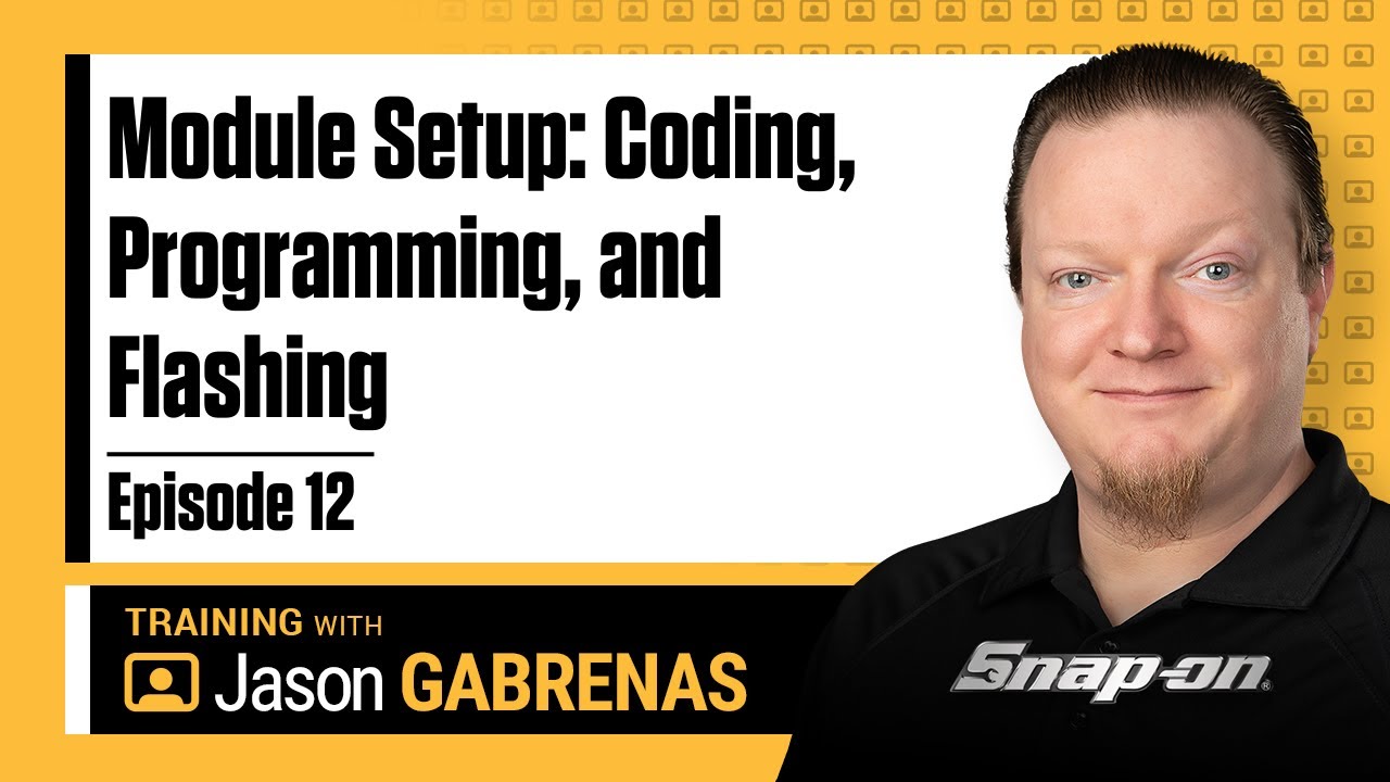 Module Setup: Coding, Programming and Flashing - Snap-on Live Training Episode 12