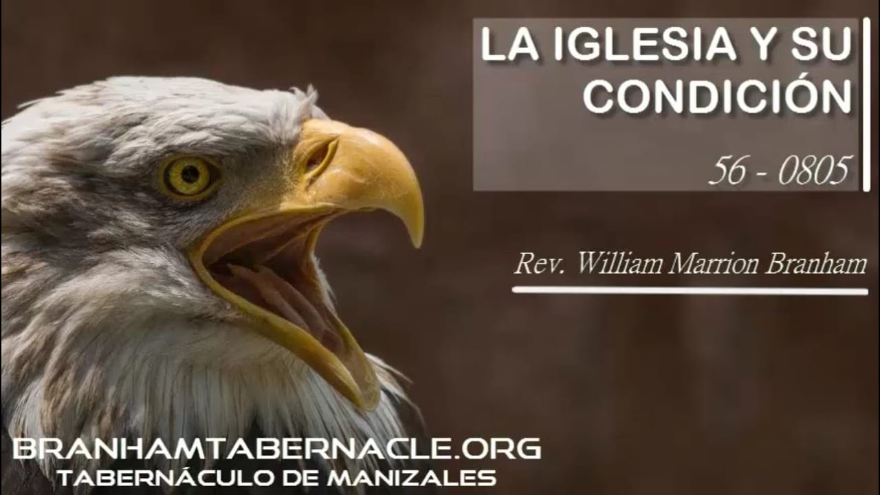 56 0805 La Iglesia Y Su Condición | William Marrion Branham