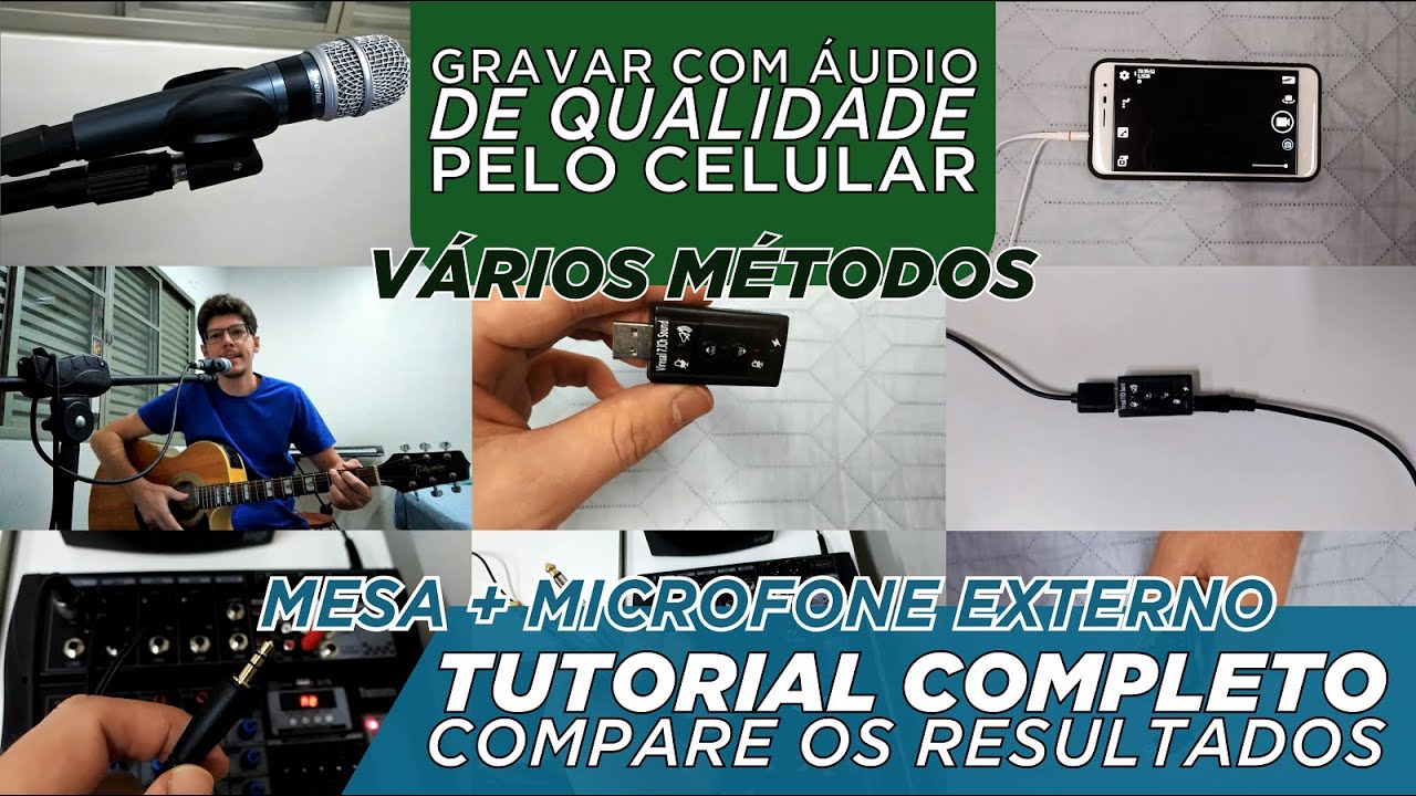 Vídeo-aula comparativa: Diversas formas de gravar com microfone externo pela câmera do celular