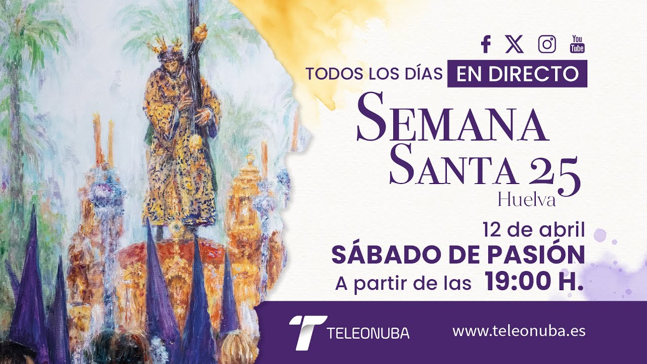 Sábado de Pasión - Semana Santa Huelva 2025