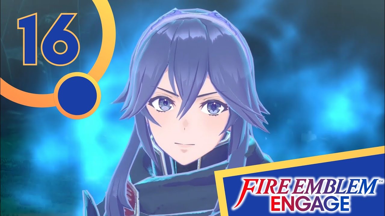 "There's courage. And there's stubbornness." | Fire Emblem Engage - Part 16